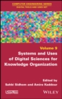 Image for Systems and Uses of Digital Sciences for Knowledge Organization