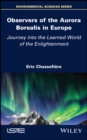Image for Observers of the aurora borealis in Europe  : journey into the learned world of the enlightenment