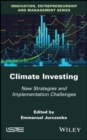Image for Climate investing  : new strategies and implementation challenges