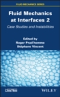 Image for Fluid Mechanics at Interfaces 2