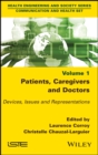 Image for Patients, caregivers and doctors  : devices, issues and representations