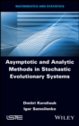 Image for Asymptotic and analytic methods in stochastic evolutionary symptoms