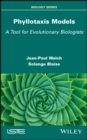 Image for Phyllotaxis models  : a tool for evolutionary biologists