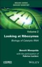 Image for Looking at ribozymes  : biology of catalytic RNA