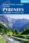 Image for Walks and climbs in the Pyrenees  : walks, climbs and multi-day tours