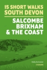 Image for 15 Short Walks in South Devon - Salcombe, Brixham and the coast
