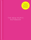 Image for The New Mum&#39;s Notebook