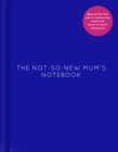 Image for The Not-So-New Mum’s Notebook