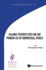 Image for Islamic Perspectives On The Principles Of Biomedical Ethics : vol. 1