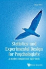Image for Statistics And Experimental Design For Psychologists: A Model Comparison Approach