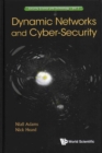 Image for Dynamic Networks And Cyber-security