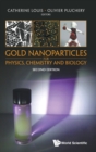 Image for Gold Nanoparticles For Physics, Chemistry And Biology