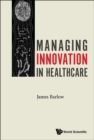 Image for Managing innovation in healthcare