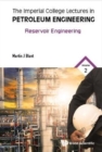 Image for Imperial College Lectures In Petroleum Engineering, The - Volume 2: Reservoir Engineering