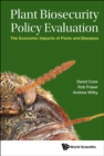 Image for Plant Biosecurity Policy Evaluation: The Economic Impacts of Pests and Diseases