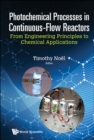 Image for Photochemical Processes in Continuous-flow Reactors: From Engineering Principles to Chemical Applications