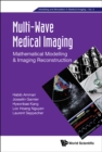 Image for Multi-wave Medical Imaging: Mathematical Modelling and Imaging Reconstruction