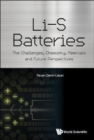 Image for Li-s Batteries: The Challenges, Chemistry, Materials, And Future Perspectives