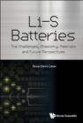 Image for Li-S Batteries: The Challenges, Chemistry, Materials, And Future Perspectives: 7659