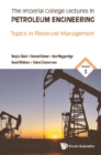 Image for The Imperial College lectures in petroleum engineering.: (Topics in reservoir management)