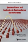 Image for Quantum States And Scattering In Semiconductor Nanostructures