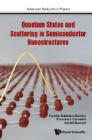 Image for Quantum States And Scattering In Semiconductor Nanostructures