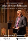 Image for Breaches And Bridges: German Foreign Policy In Turbulent Times