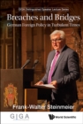 Image for Breaches and bridges: German foreign policy in turbulent times