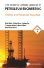 Image for Imperial College Lectures In Petroleum Engineering, The - Volume 4: Drilling And Reservoir Appraisal : volume 4