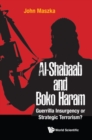 Image for Al-Shabaab and Boko Haram: guerrilla insurgency or strategic terrorism?