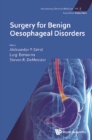 Image for Surgery for Benign Oesophageal Disorders