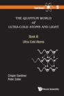 Image for QUANTUM WORLD OF ULTRA-COLD ATOMS AND LIGHT, THE - BOOK III: ULTRA-COLD ATOMS