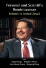 Image for Personal and scientific reminiscences: tributes to Ahmed Zewail