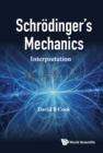 Image for Schrodinger&#39;s mechanics: an interpretation