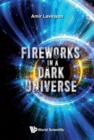 Image for Fireworks In A Dark Universe