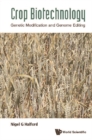 Image for Crop biotechnology: genetic modification and genome editing