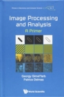 Image for Image processing and analysis  : a primer