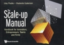 Image for Scale-up Manual, The: Handbook For Innovators, Entrepreneurs, Teams And Firms