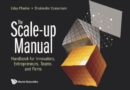 Image for The scale-up manual: handbook for innovators, entrepreneurs, teams and firms