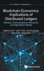 Image for Blockchain economics  : implications of distributed ledgers - markets, communications networks, and algorithmic reality