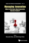 Image for Managing innovation.: (What do we know about innovation success factors?)