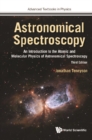 Image for Astronomical Spectroscopy: An Introduction To The Atomic And Molecular Physics Of Astronomical Spectroscopy (Third Edition)