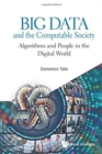 Image for Big Data And The Computable Society: Algorithms And People In The Digital World