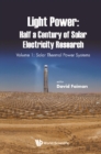 Image for Light power: half a century of solar electricity research. (Solar thermal power systems)