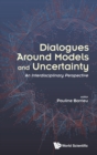 Image for Dialogues Around Models And Uncertainty: An Interdisciplinary Perspective