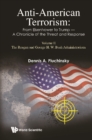 Image for Anti-American terrorism: from Eisenhower to Trump : a chronicle of the threat and response. (The Reagan through the George H.W. Bush Administrations)
