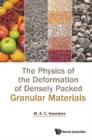Image for Physics Of The Deformation Of Densely Packed Granular Materials, The