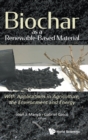 Image for Biochar As A Renewable-based Material: With Applications In Agriculture, The Environment And Energy