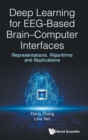 Image for Deep learning for EEG-based brain-computer interfaces  : representations, algorithms and applications