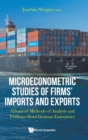 Image for Microeconometric studies of firms&#39; imports and exports  : advanced methods of analysis and evidence from German enterprises